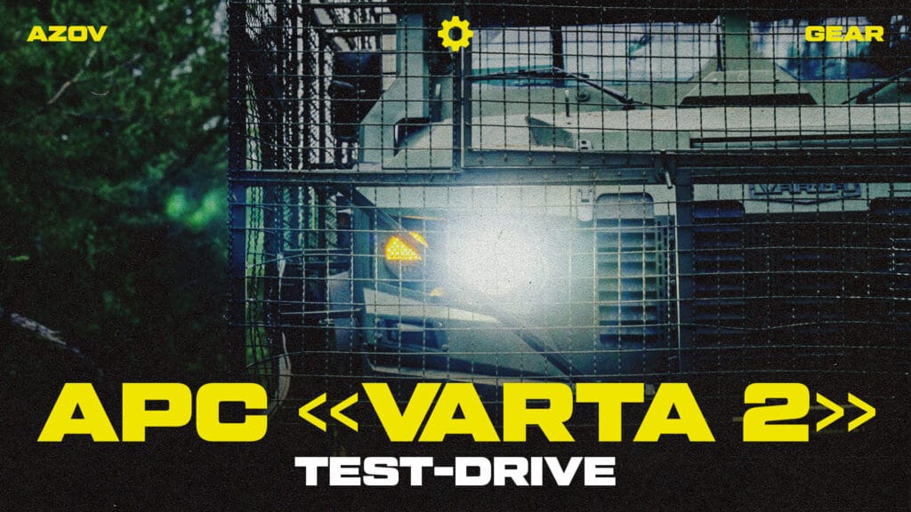 AZOV.GEAR: Test drive of Ukraine’s latest armored vehicle «Varta-2»